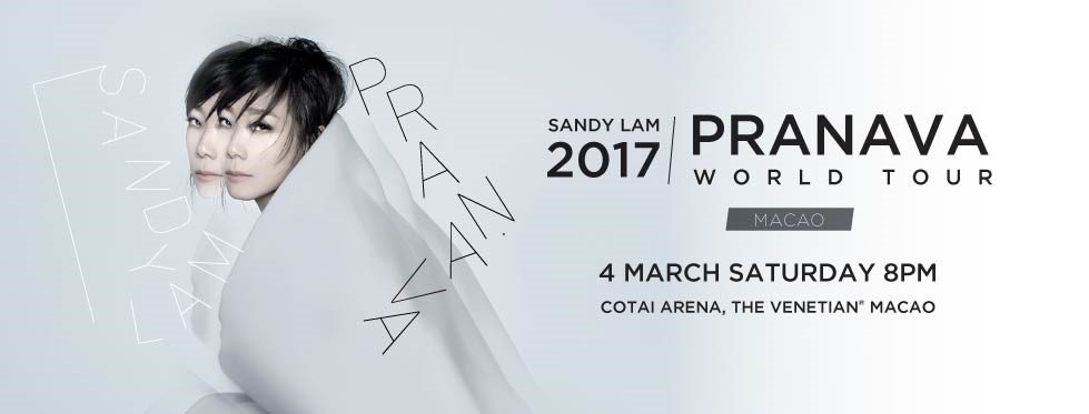 2017 Sandy Lam PRANAVA World Tour – Macao